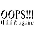 Oops! (I did it again) Oops! (I did it again)