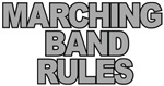 Marching Band Rules t-shirts gifts Marching Band Rules t-shirts gifts