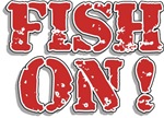 Fish On! t-shirts gifts Fish On! t-shirts gifts