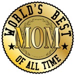 World's Best Mom of All Time T-shirts Gifts World's Best Mom of All Time T-shirts Gifts