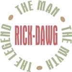 Rick-Dawg Man Myth Legend Tees Gifts Rick-Dawg Man Myth Legend Tees Gifts