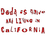 Dada is Alive T-Shirts & Gifts Dada is Alive T-Shirts & Gifts