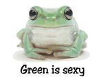 Green is Sexy Green is Sexy