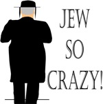 Jew So Crazy Jew So Crazy