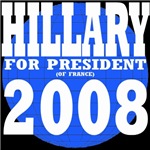 Hillary For President (Of France) 2008 Hillary For President (Of France) 2008