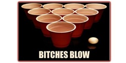 Beer Pong - Bitches Blow Beer Pong - Bitches Blow