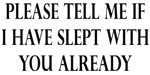 Have I Slept With You? Have I Slept With You?