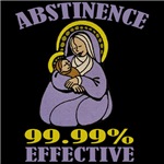 Abstinence - 99.99% Effective Abstinence - 99.99% Effective