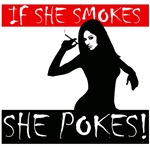 If She Smokes She Pokes If She Smokes She Pokes