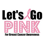 Let's Go Pink For Breast Cancer Awareness T-Shirts Let's Go Pink For Breast Cancer Awareness T-Shirts