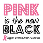 Pink is The New Black Breast Cancer T-Shirts Pink is The New Black Breast Cancer T-Shirts