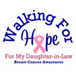 Walking For Hope For Daughter-in-Law T-Shirts Walking For Hope For Daughter-in-Law T-Shirts