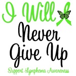 I Will Never Give Up Lymphoma T-Shirts I Will Never Give Up Lymphoma T-Shirts