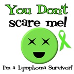 You Don't Scare Me Lymphoma Survivor T-Shirts You Don't Scare Me Lymphoma Survivor T-Shirts