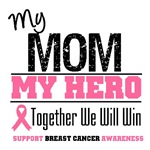 My Mom My Hero Breast Cancer Shirts & Gifts My Mom My Hero Breast Cancer Shirts & Gifts