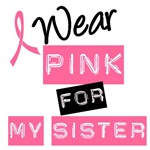 I Wear Pink Ribbon For My Sister Label T-Shirts I Wear Pink Ribbon For My Sister Label T-Shirts