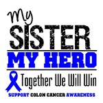 Colon Cancer Hero Sister Shirts & Gifts Colon Cancer Hero Sister Shirts & Gifts