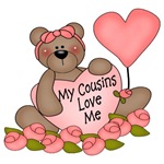 My Cousins Love Me CUTE Bear My Cousins Love Me CUTE Bear