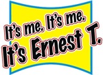 It's Ernest T t-shirts gifts It's Ernest T t-shirts gifts