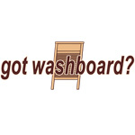 Got Washboard? Got Washboard?