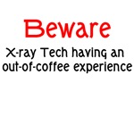 Beware X-ray Tech Beware X-ray Tech
