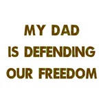 My Dad is Defending Our Freedom My Dad is Defending Our Freedom