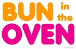 Bun in the Oven Bun in the Oven
