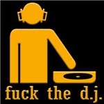 Fuck The D.J. Fuck The D.J.