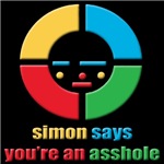 Simon Says You're An Asshole Simon Says You're An Asshole