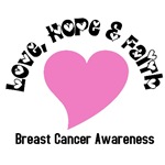 Love, Hope & Faith Breast Cancer T-Shirts Love, Hope & Faith Breast Cancer T-Shirts