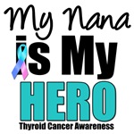 Nana Thyroid Cancer Hero T-Shirts & Gifts Nana Thyroid Cancer Hero T-Shirts & Gifts