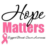 Hope Matters Breast Cancer T-Shirts & Gifts Hope Matters Breast Cancer T-Shirts & Gifts
