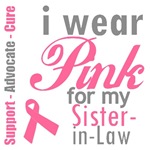 I Wear Pink For My Sister-in-Law T-Shirts & Gifts I Wear Pink For My Sister-in-Law T-Shirts & Gifts