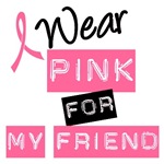 I Wear Pink Ribbon For My Friend Label T-Shirts I Wear Pink Ribbon For My Friend Label T-Shirts