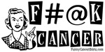 F#@K Cancer! F#@K Cancer!