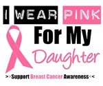 I Wear Pink (Daughter) Breast Cancer T-Shirts I Wear Pink (Daughter) Breast Cancer T-Shirts