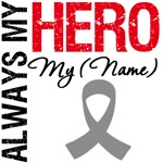 Always My Hero Brain Cancer Shirts & Gifts Always My Hero Brain Cancer Shirts & Gifts