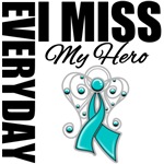 Everyday I Miss My Hero Ovarian Cancer Gifts Everyday I Miss My Hero Ovarian Cancer Gifts