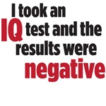 I took an IQ test I took an IQ test