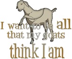 My Goats think I Am My Goats think I Am