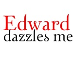 Edward Dazzles Me Edward Dazzles Me
