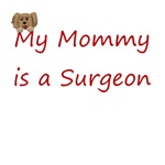 My Mommy Is A Surgeon My Mommy Is A Surgeon