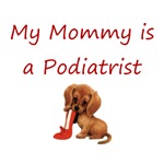 My Mommy is a Podiatrist My Mommy is a Podiatrist