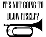 It's Not Gonna Blow Itself It's Not Gonna Blow Itself