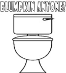 Blumpkin Anyone? Blumpkin Anyone?