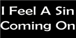 I Feel A Sin Coming On I Feel A Sin Coming On