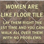 Women Are Like Floor Tile Women Are Like Floor Tile