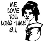 Me Love You Long Time Me Love You Long Time