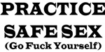 Practice Safe Sex Practice Safe Sex