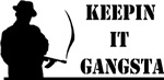 Keepin' It Gangsta Keepin' It Gangsta